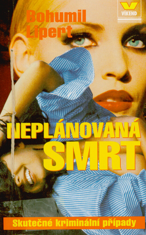 Neplánovaná smrt : skutečné kriminální případy