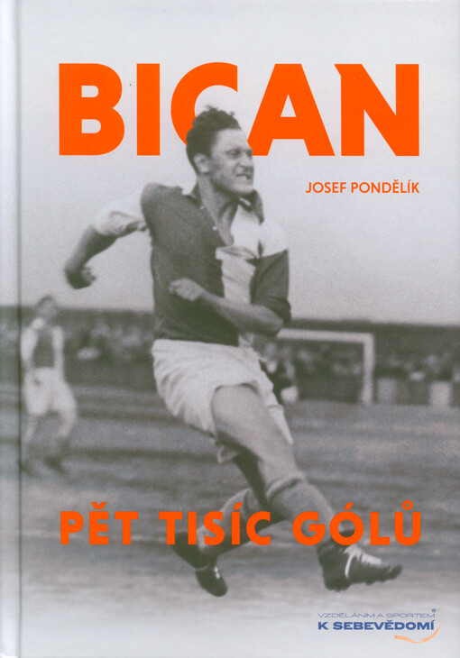 Bican : pět tisíc gólů