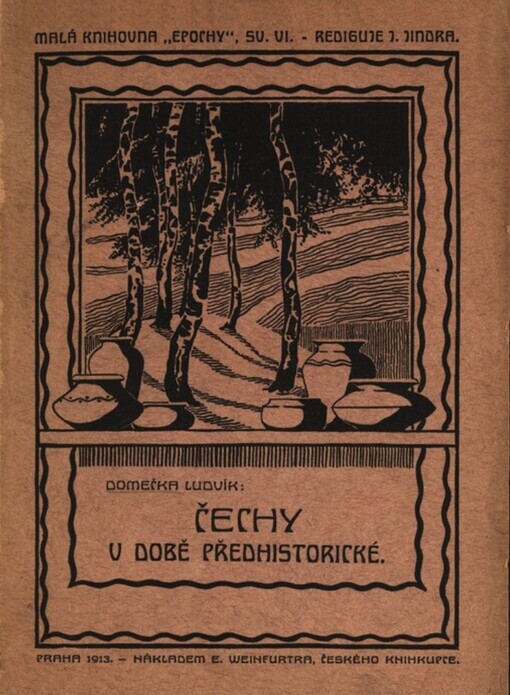 Čechy v době předhistorické :populární přehled české předhistorie