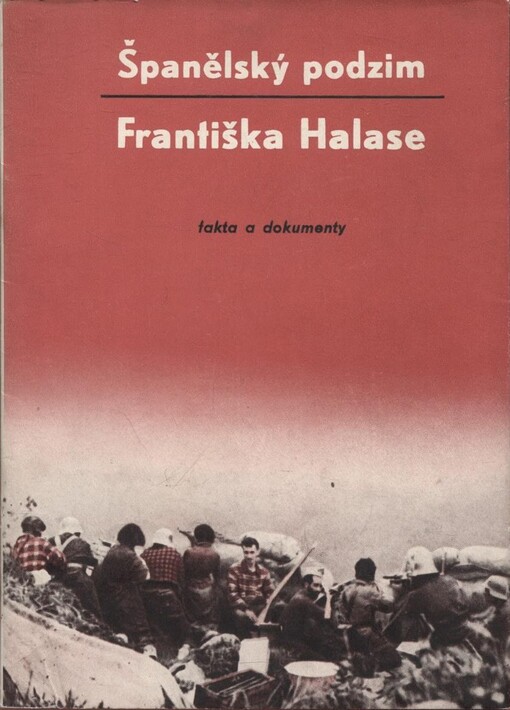 Španělský podzim Františka Halase :fakta a dokumenty