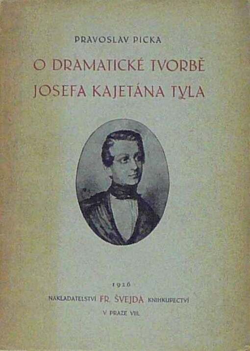 O dramatické tvorbě Josefa Kajetána Tyla
