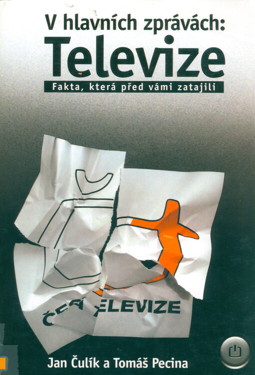 V hlavních zprávách: Televize : fakta, která před vámi zatajili