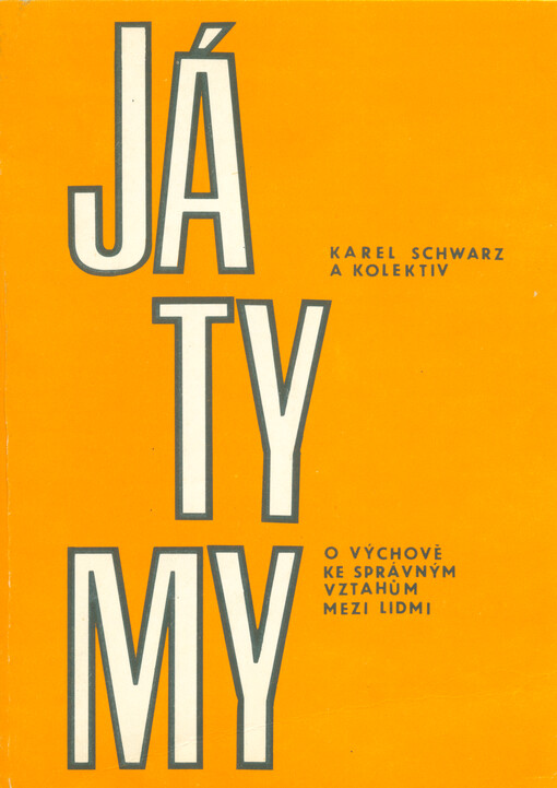 Já, ty, my : o výchově ke správným vztahům mezi lidmi