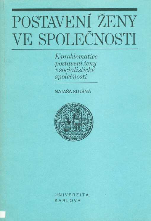 Postavení ženy ve společnosti : K problematice postavení ženy v socialist. společ.