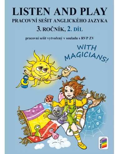 Listen and play :with magicians! : 3. ročník, pracovní sešit, 2. díl