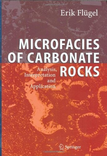Microfacies of carbonate rocks: analysis, interpretation and application