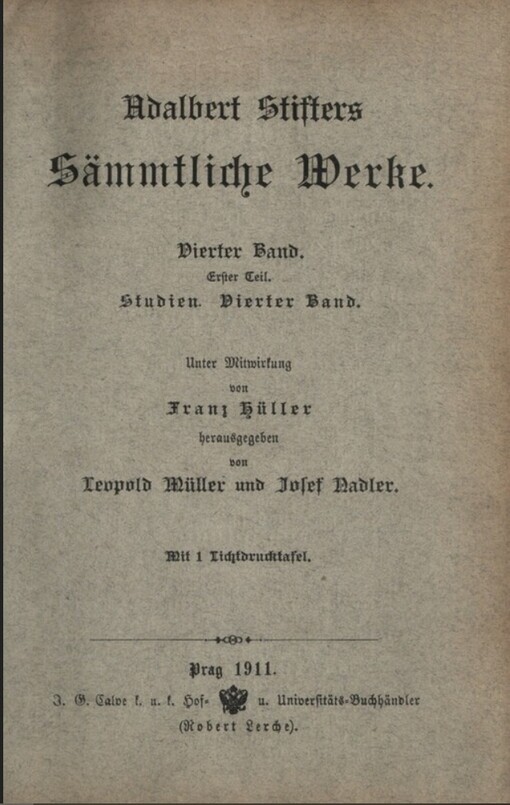 Adalbert Stifters Sämmtliche Werke.Vierter Band, erster Teil,Studien.