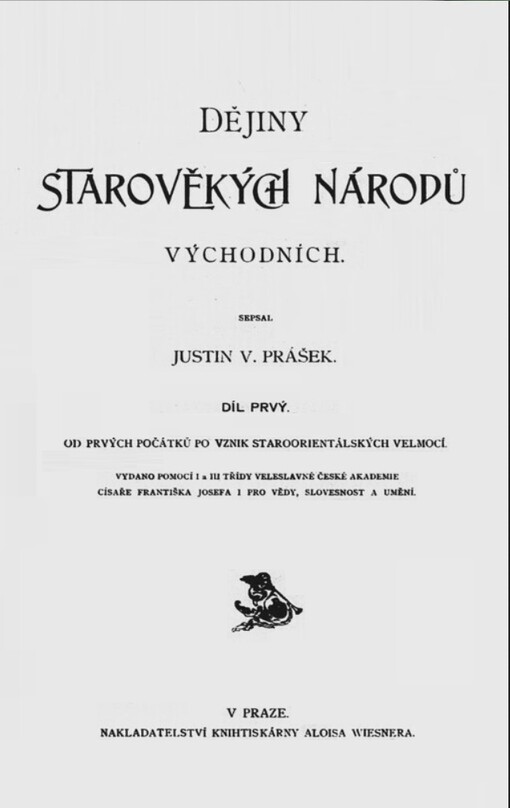 Dějiny starověkých národů východních.Díl prvý,Od prvých počátků po vznik staroorientálských velmocí
