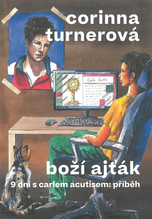 Boží ajťák : 9 dní s Carlem Acutisem: příběh