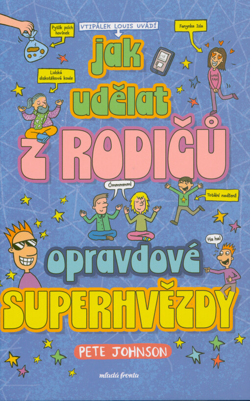 Jak udělat z rodičů opravdové superhvězdy