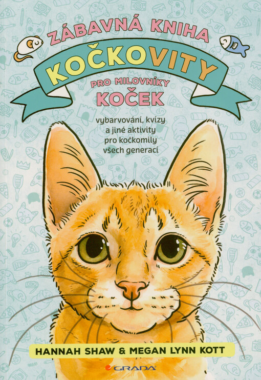 Kočkovity : zábavná kniha pro milovníky koček : vybarvování, kvízy a jiné aktivity pro kočkomily všech generací