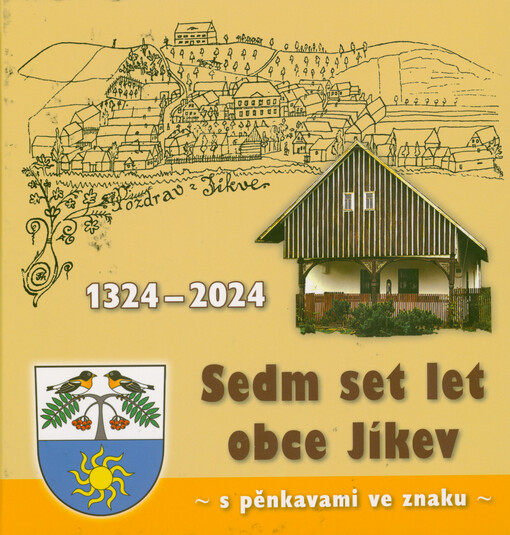 Sedm set let obce Jíkev : s pěnkavami ve znaku : 1324-2024