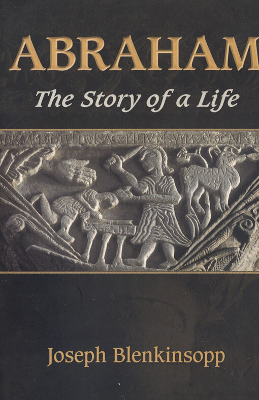 Abraham : the story of a life