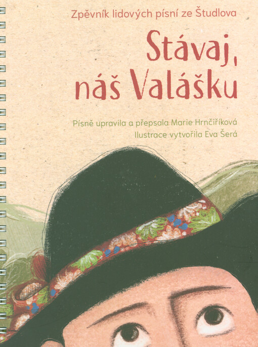 Stávaj, náš Valášku : zpěvník lidových písní ze Študlova