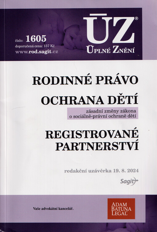 Rodinné právo ; Ochrana dětí : zásadní změny zákona o sociálně-právní ochraně dětí ; Registrované partnerství : redakční uzávěrka 19.8.2024