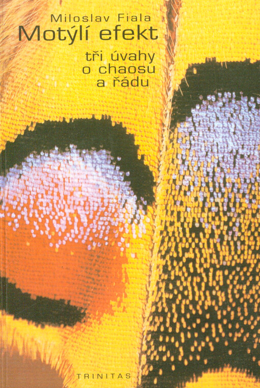 Motýlí efekt : tři úvahy o chaosu a řádu