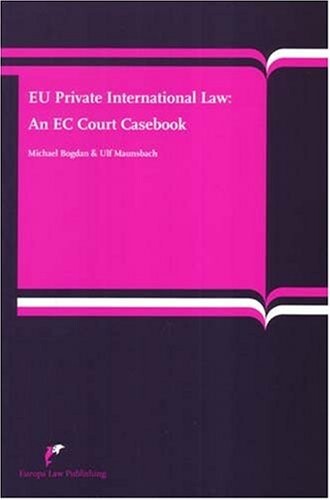 Eu Private International Law: An EC Court Casebook