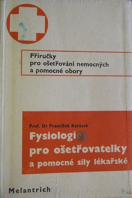 Fysiologie pro ošetřovatelky a pomocné síly lékařské