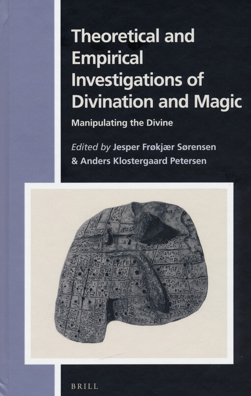 Theoretical and empirical investigations of divination and magic : manipulating the divine