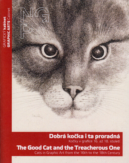 Dobrá kočka i ta proradná : kočky v grafice 16. až 18. století = The good cat and the treacherous one : cats in graphic art from the 16th to the 18th century