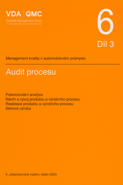 Audit procesu : potenciální analýza : návrh produktu a procesu výroby : realizace produktu a procesu výroby : sériová výroba