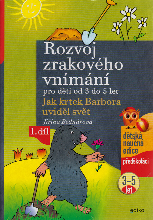 Rozvoj zrakového vnímání pro děti od 3 do 5 let : jak krtek Barbora uviděl svět
