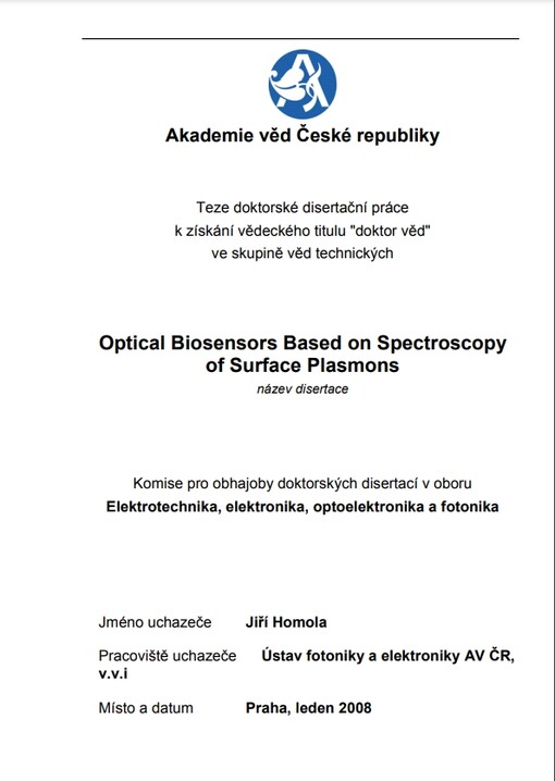 Optical biosensors based on spectroscopy of surface plasmons :teze doktorské disertační práce k získání vědeckého titulu 