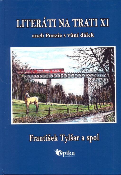 Literáti na trati XI, aneb, Poezie s vůní dálek