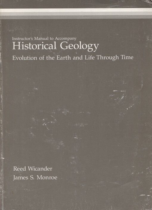 Instuctor's manual to accompany historical geology : evolution of earth and life through time