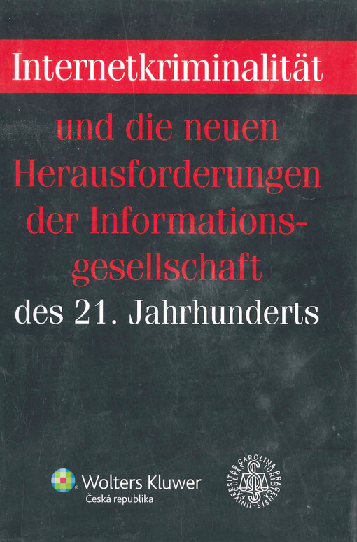 Internetkriminalität und die neuen Herausforderungen der Informationsgesellschaft des 21. Jahrhunderts