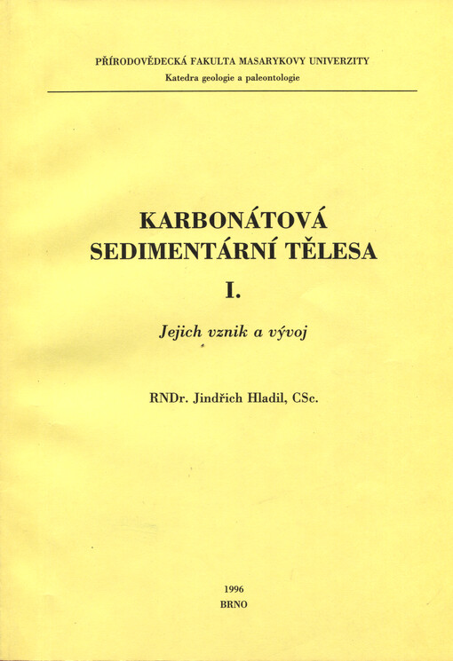 Karbonátová sedimentární tělesa. I, Jejich vznik a vývoj