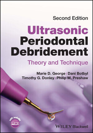 Ultrasonic periodontal debridement : theory and technique