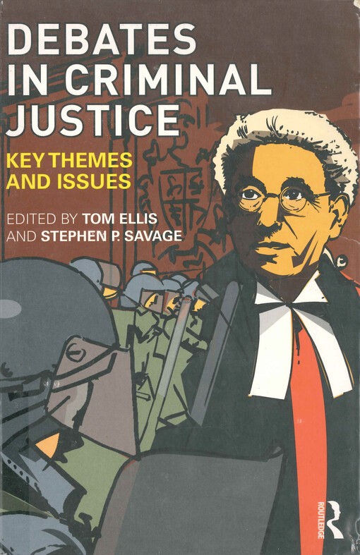 Debates in criminal justice : key themes and issues
