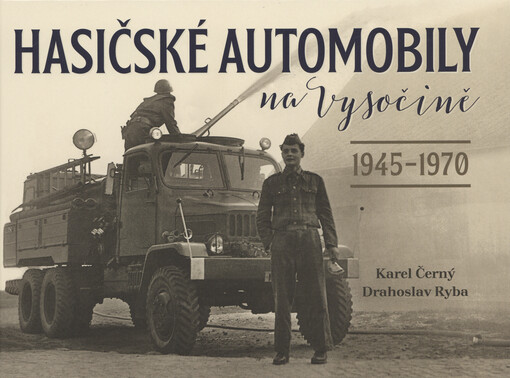 Hasičské automobily na Vysočině : první polovina 20. století