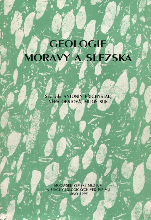 Geologie Moravy a Slezska : sborník příspěvků k 90. výročí narození prof. dr. Karla Zapletala