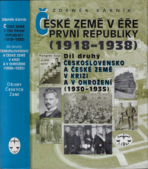 České země v éře První republiky (1918-1938).Díl druhý,Československo a české země v krizi a v ohrožení (1930-1935)