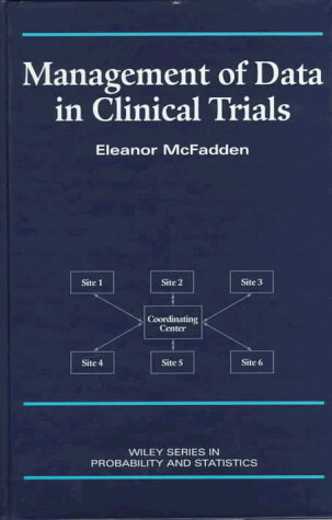 Management of Data in Clinical Trials (Wiley Series in Probability and Statistics)
