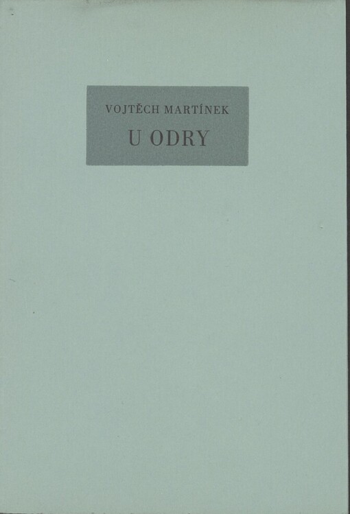 U Odry :[přetisk z Kola, orgánu Moravského kola spisovatelů]