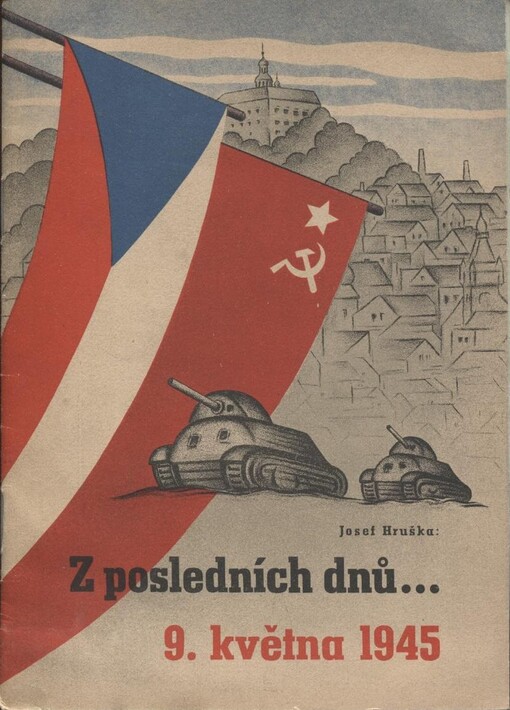 Z posledních dnů ... 9. května 1945