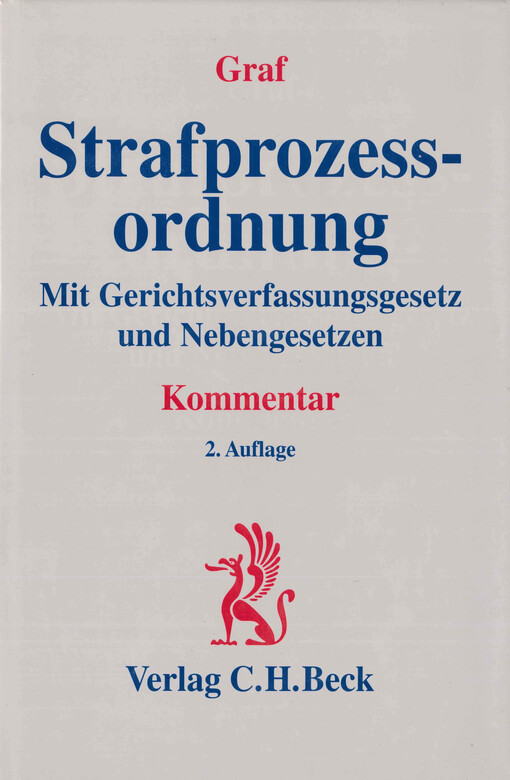 Strafprozessordnung : mit Gerichtsverfassungsgesetz und Nebengesetzen : Kommentar