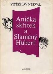Anička skřítek a Slaměný Hubert : kniha pro děti / 