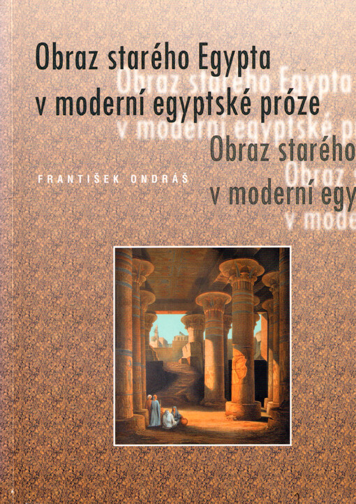 Obraz starého Egypta v moderní egyptské próze : (dva literární návraty)