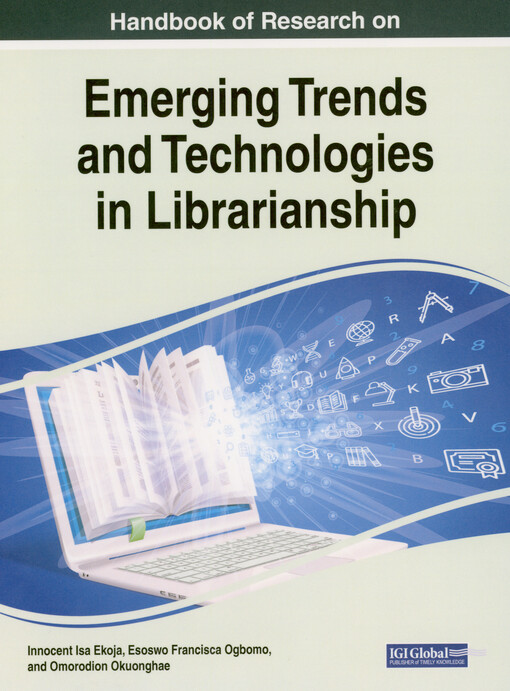 Handbook of research on emerging trends and technologies in librarianship