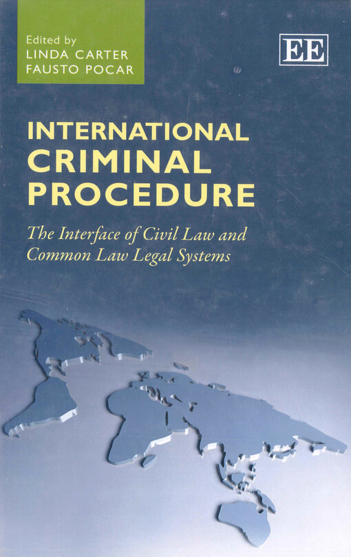 International criminal procedure : the interface of civil law and common law legal systems