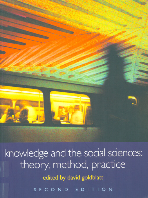 Knowledge and the social sciences : theory, method, practice