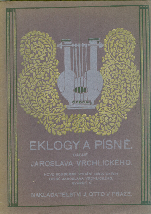 Eklogy a písně : básně Jaroslava Vrchlického (1877-1879, 1879-1888)