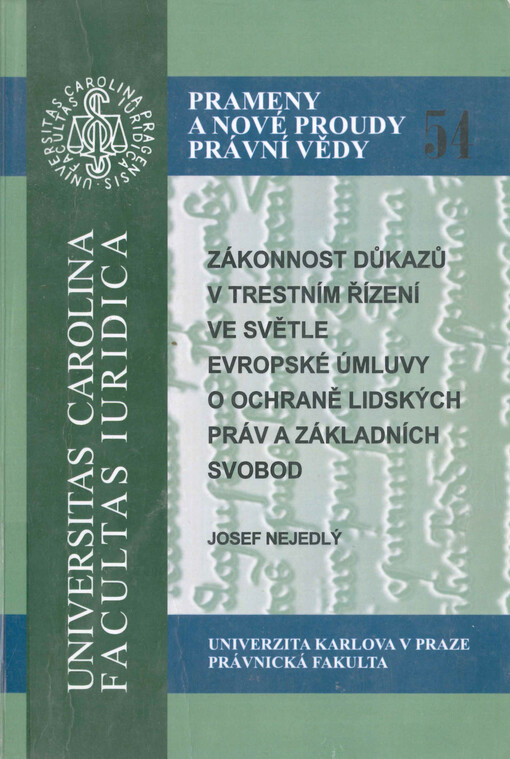 Zákonnost důkazů v trestním řízení ve světle Evropské úmluvy o ochraně lidských práv a základních svobod