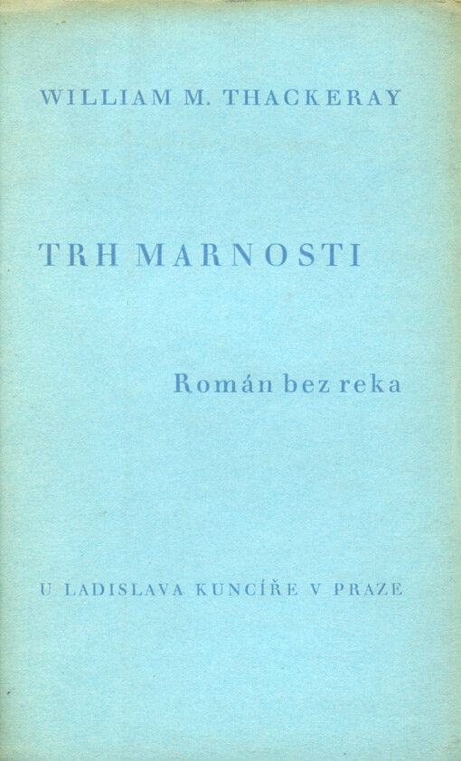 Trh marnosti : román bez reka