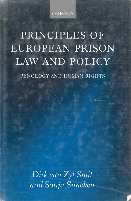 Principles of European prison law and policy : penology and human rights