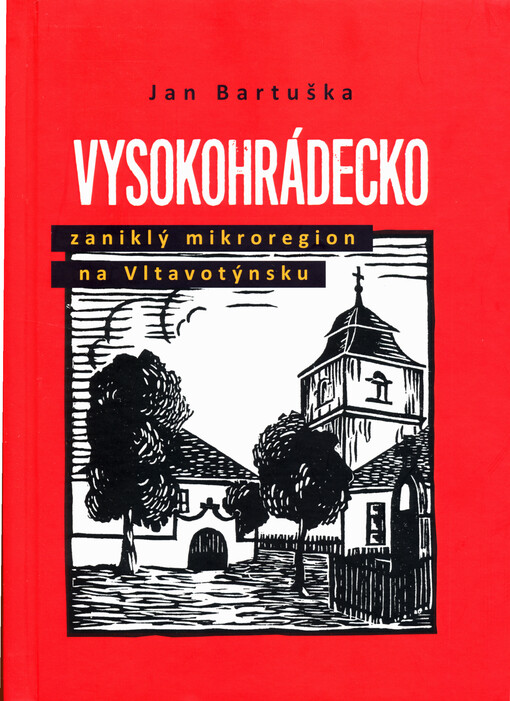 Vysokohrádecko : zaniklý mikroregion na Vltavotýnsku